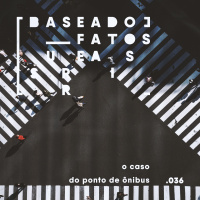 O caso do cara do ponto de ônibus