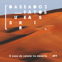 O caso do celular no deserto
