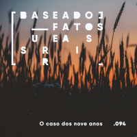 O caso dos nove anos