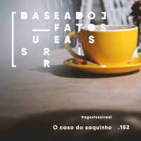 #agostosurreal O caso do saquinho