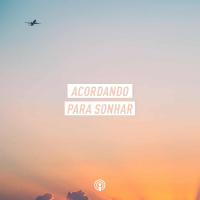 Acordando para sonhar