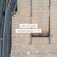 Um futuro inimaginável – Parte 2