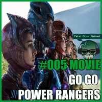 Fatal Error Nerd Filmes #05: Go Go Power Rangers