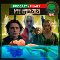 Fatal Error Nerd #155: Melhores Filmes 2021