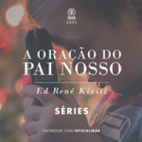 O apelo dos sentidos [A Oração do Pai Nosso #2]
