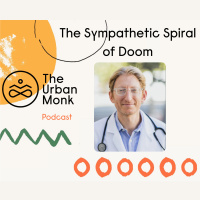 Breaking the Sympathetic Spiral of Doom with Dr. Scott Sherr