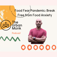 Food Fear Pandemic: Break Free from Food Anxiety