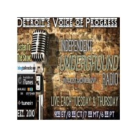 Independent Underground Radio LIVE-Michigans Progressive Talk - 10/6 @9pm ET