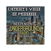 Independent Underground Radio REPLAY-Michigans Progressive Talk-4/7 @ 9pm ET