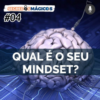 Segredos Mágicos - Comportamento Humano | Desenvolvimento Pessoal | Alta Performance | Empreendedorismo