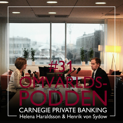 Omvärldspodden Från Carnegie Private Banking