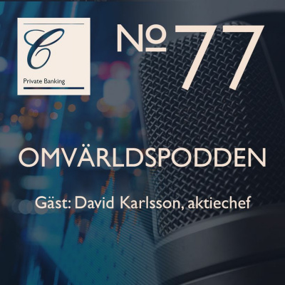 Omvärldspodden Från Carnegie Private Banking