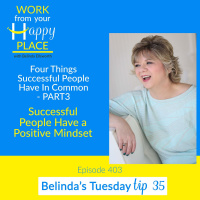 Part 3 of Four Things Successful People Have In Common - Successful People Have a Positive Mindset