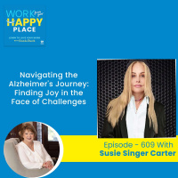 Navigating the Alzheimers Journey: Finding Joy in the Face of Challenges with Susie Singer Carter