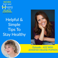 Helpful  Simple Tips To Stay Healthy with Jennifer Helene Popken