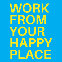 0: Introduction to Work from Your Happy Place