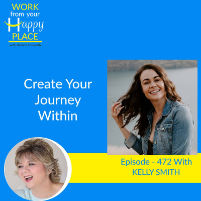 Work From Your Happy Place With Belinda Ellsworth