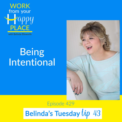 Work From Your Happy Place With Belinda Ellsworth