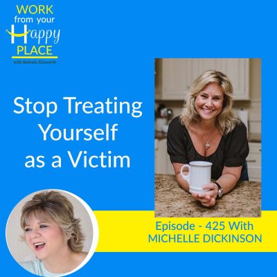 Work From Your Happy Place With Belinda Ellsworth