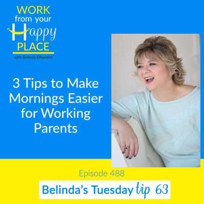 Work From Your Happy Place With Belinda Ellsworth