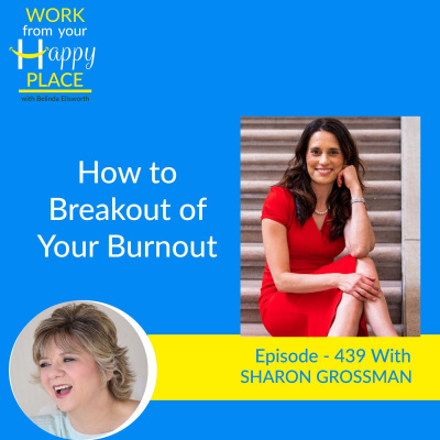 Work From Your Happy Place With Belinda Ellsworth