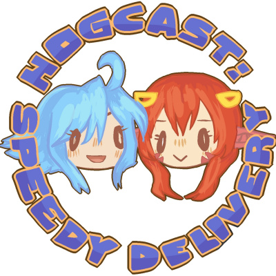Hogcast: Speedy Delivery