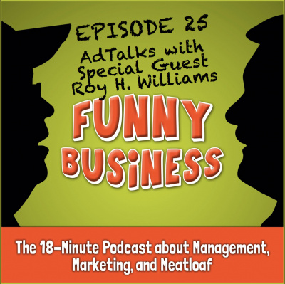 Funny Business: The 18-minute Podcast About Management, Marketing, And Meatloaf