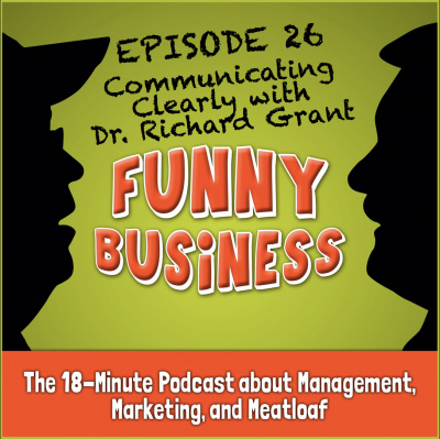 Funny Business: The 18-minute Podcast About Management, Marketing, And Meatloaf