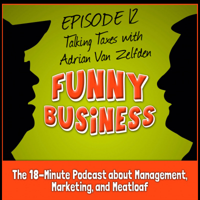 Funny Business: The 18-minute Podcast About Management, Marketing, And Meatloaf