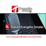 Podcast Evangelhos Simples