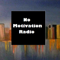 No Motivation Radio 05/29