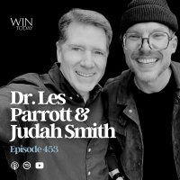 453: You’re Not Humble, You’re Hiding. Dr. Les Parrott and Judah Smith Unpack How Humility Becomes Self-Hatred, The Nuclear Power of Spiritual Bypassing, and Why Your Job is Not to Heal Publicly