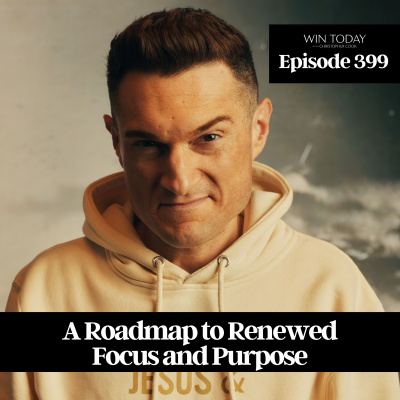 Win Today With Christopher Cook: Your Roadmap To Wholeness
