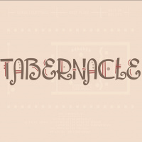 Tabernacle: Week 2
