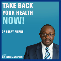 19: The Doctor That Cares, What Every Patient Needs to Know — Dr Berry Pierre