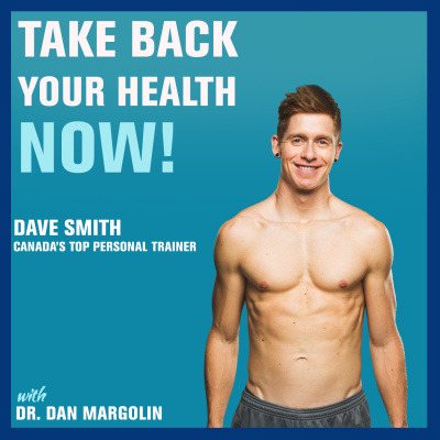 Take Back Your Health Now! With Dr Dan Margolin