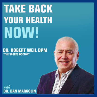 Take Back Your Health Now! With Dr Dan Margolin