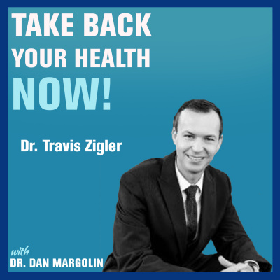 Take Back Your Health Now! With Dr Dan Margolin