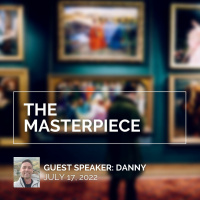 The Masterpiece (July 17, 2022)