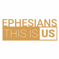Ephesians: This Is Us - Week 7 (October 23 2022)