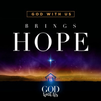 God With Us Bring Hope - December 1st/19 - Pastor Chris Drinnan