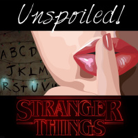 Unspoiled! Stranger Things