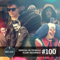 Indic(ação) #100: Técnicas do Cinema - Plano Sequência