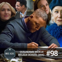 Indic(ação) #98: Guilherme Indica! – Beleza Oculta (2016)