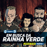 Especial RPG – Em Busca da Rainha Verde – Parte 1 | Pulsar S03EP12