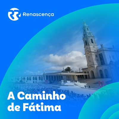Renascença - A Caminho De Fátima