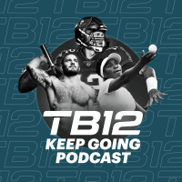 The Keep Going Podcast - Powered by TB12 Reviewed