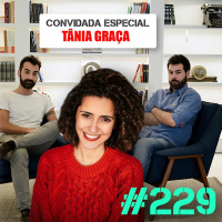 Maioritariamente sobre sexo (convidada Tânia Graça)