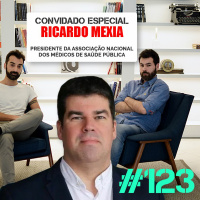 Especial Pandemia #1 - Conversa com Dr. Ricardo Mexia