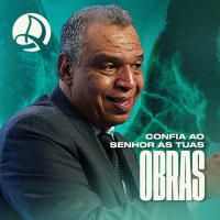 Confia ao Senhor as Tuas Obras